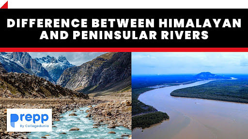 Difference Between Himalayan And Peninsular Rivers Geography Notes