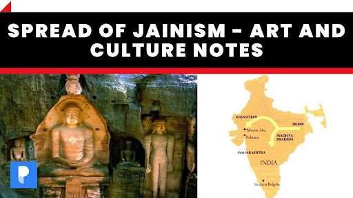 Spread of Jainism - Art and Culture Notes