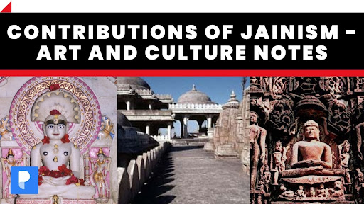 Contributions of Jainism - Art and Culture Notes