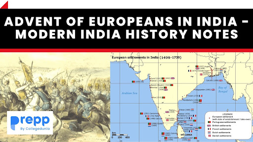 Advent of Europeans in India - Modern India History Notes