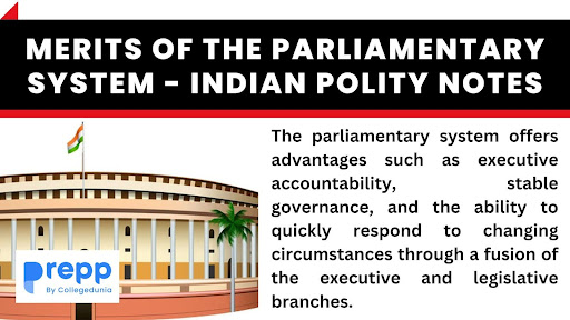 Parlimetary System Merits of the Parliamentary System - Indian Polity Notes
