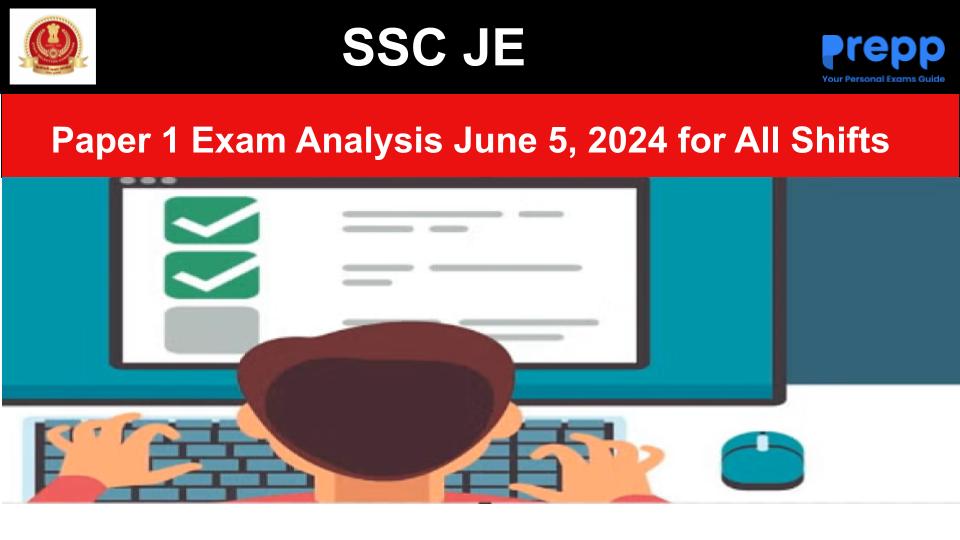SSC JE Exam Analysis 2024 (June 5) Paper 1 (All Shifts); Memory Based ...