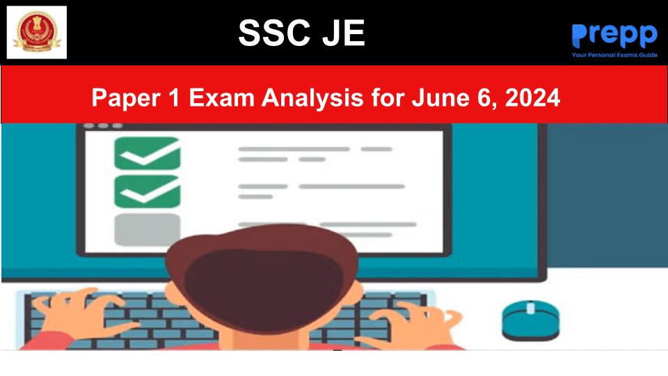 SSC JE Exam Analysis 2024 (June 6) Paper 1 (All Shifts); Memory Based ...