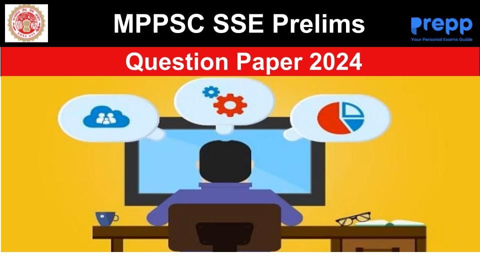 MPPSC Prelims Paper 1 Question Paper 2024 with Answer Key: Download PDF