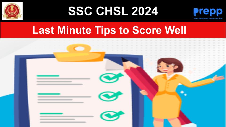SSC CHSL 2024 Last Minute Tips: Strategies to Score Well