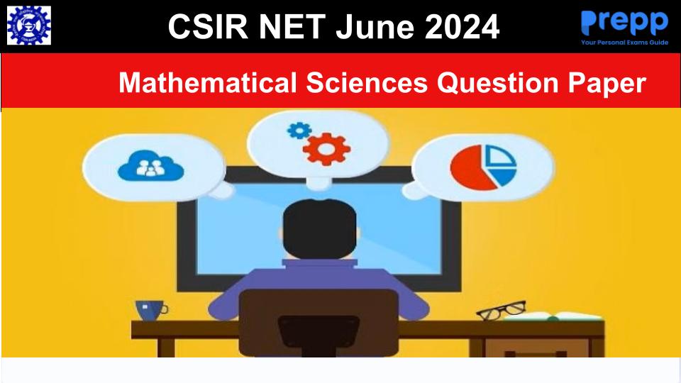 CSIR NET June 2024 Mathematical Sciences Question Paper with Answer Key ...
