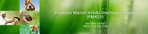 Pradhan Mantri Krishi Sinchai Yojana